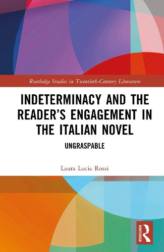 Cover image for Indeterminacy and the Reader's Engagement in the Italian Novel