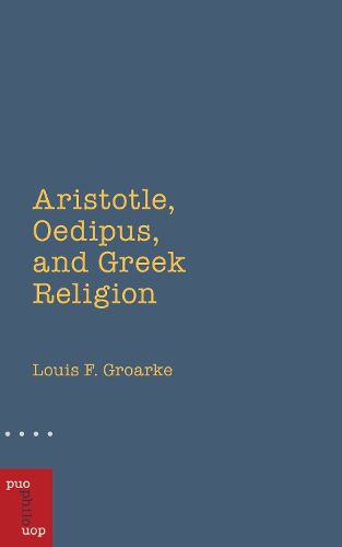 Cover image for Aristotle, Oedipus, and Greek Religion