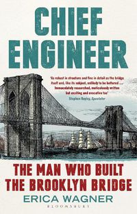 Cover image for Chief Engineer: The Man Who Built the Brooklyn Bridge