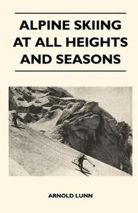 Cover image for Alpine Skiing at All Heights and Seasons