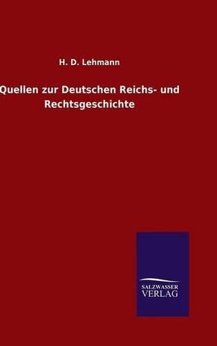 Cover image for Quellen zur Deutschen Reichs- und Rechtsgeschichte