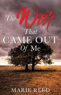 Cover image for The War That Came Out Of Me