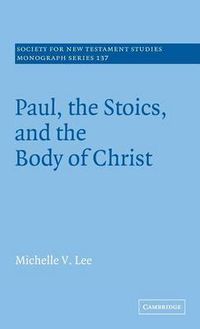 Cover image for Paul, the Stoics, and the Body of Christ