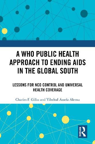 A WHO Public Health Approach to Ending AIDS in the Global South