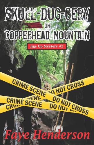 Cover image for Skull-Dug-gery on Copperhead Mountain