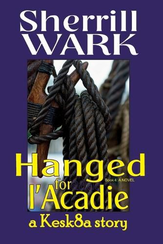 Cover image for Hanged for l'Acadie