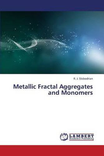 Cover image for Metallic Fractal Aggregates and Monomers