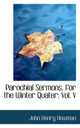 Cover image for Parochial Sermons, for the Winter Quater