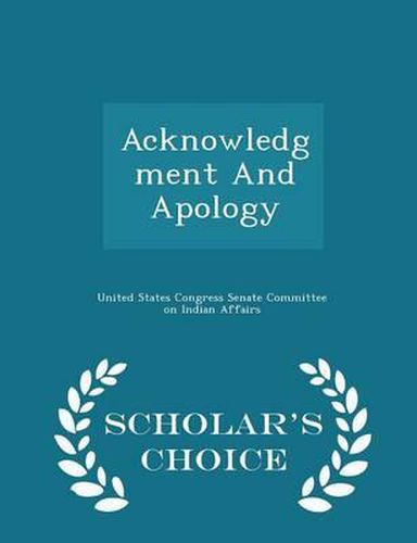 Cover image for Acknowledgment and Apology - Scholar's Choice Edition