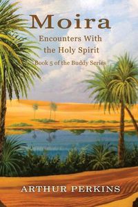 Cover image for Moira: Encounters With the Holy Spirit