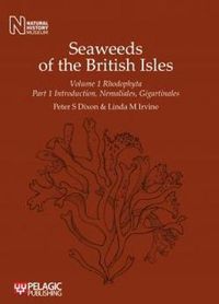 Cover image for Seaweeds of the British Isles: Rhodophyta. Introduction, Nemaliales, Gigartinales