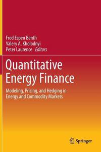 Cover image for Quantitative Energy Finance: Modeling, Pricing, and Hedging in Energy and Commodity Markets