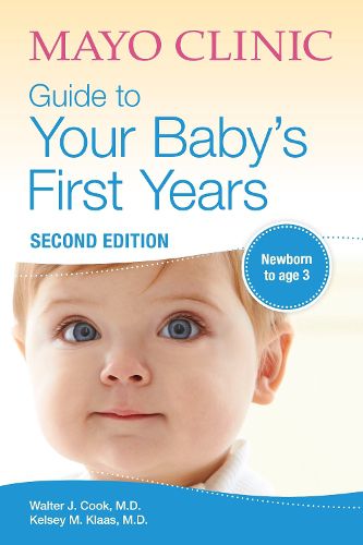 Cover image for Mayo Clinic Guide To Your Baby's First Years: 2nd Edition Revised and Updated