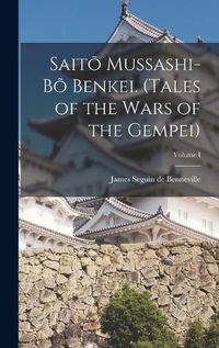 Cover image for Saito Mussashi-bo Benkei. (Tales of the Wars of the Gempei); Volume I