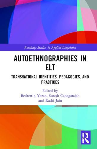 Cover image for Autoethnographies in ELT: Transnational Identities, Pedagogies, and Practices