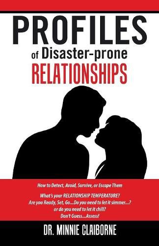 Cover image for Profiles of Disaster-Prone Relationships: How to Detect, Avoid, Survive or Escape Them