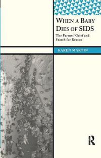 Cover image for When a Baby Dies of SIDS: The Parents' Grief and Search for Reason
