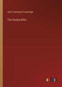 Cover image for The Pocket-Rifle