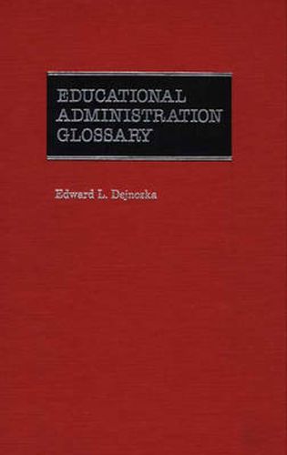 Cover image for Educational Administration Glossary
