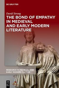 Cover image for The Bond of Empathy in Medieval and Early Modern Literature