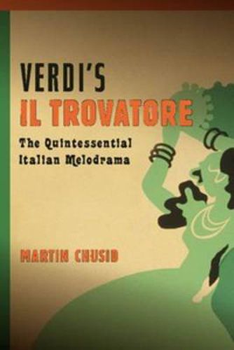 Cover image for Verdi's  Il trovatore: The Quintessential Italian Melodrama