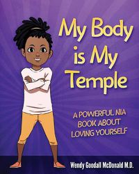 Cover image for My Body is My Temple: A Powerful Nia Book About Loving Yourself