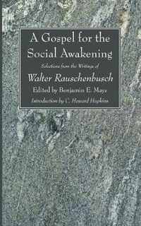 Cover image for A Gospel for the Social Awakening: Selections from the Writings of Walter Rauschenbusch