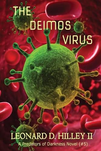 The Deimos Virus: Predators of Darkness Series: Book Five