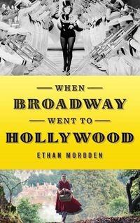 Cover image for When Broadway Went to Hollywood