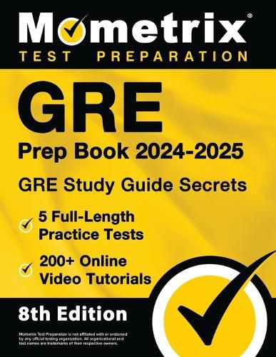 Cover image for GRE Prep Book 2024-2025 - GRE Study Guide Secrets, 5 Full-Length Practice Tests, 200+ Online Video Tutorials