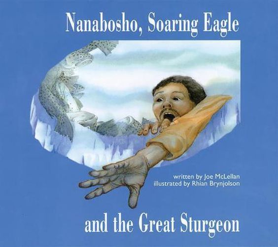 Cover image for Nanabosho, Soaring Eagle and the Great Sturgeon