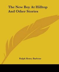 Cover image for The New Boy At Hilltop And Other Stories