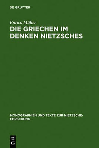 Cover image for Die Griechen im Denken Nietzsches