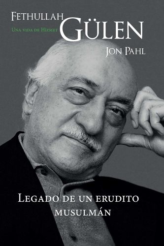 Cover image for Fethullah Guelen: Una Vida de Hizmet