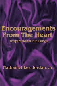 Cover image for Encouragements from the Heart: Inspirational Blessings I