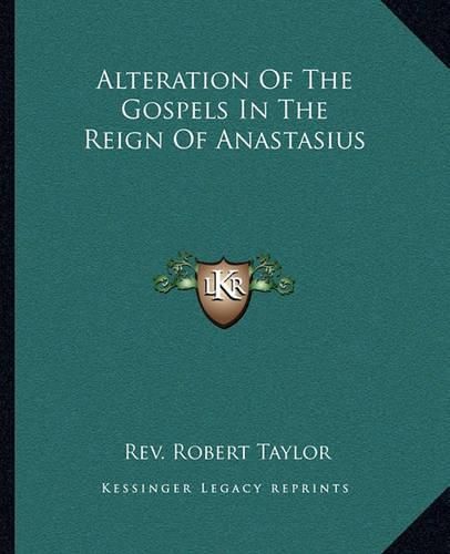 Alteration of the Gospels in the Reign of Anastasius