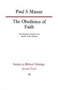 Cover image for The Obedience of Faith: The Purposes of Paul in the Epistle to the Romans