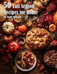 Cover image for 50 Fall Season Recipes for Home