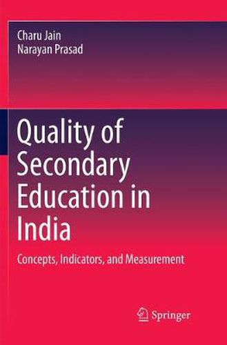 Cover image for Quality of Secondary Education in India: Concepts, Indicators, and Measurement