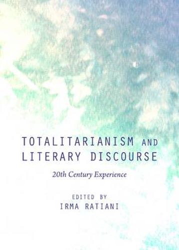 Cover image for Totalitarianism and Literary Discourse: 20th Century Experience