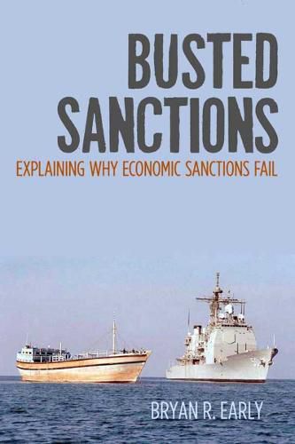 Cover image for Busted Sanctions: Explaining Why Economic Sanctions Fail