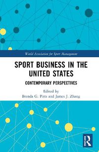 Cover image for Sport Business in the United States: Contemporary Perspectives