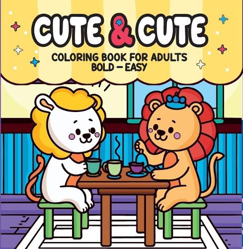 Cover image for Cute & Cute - Coloring Book for Adults