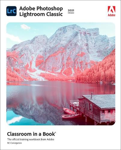 Cover image for Adobe Photoshop Lightroom Classic Classroom in a Book (2021 release)