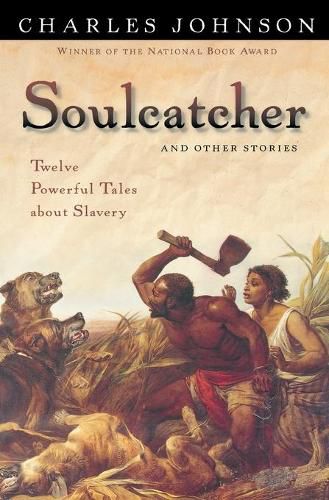 Cover image for Soulcatcher and Other Stories: Twelve Powerful Tales About Slavery