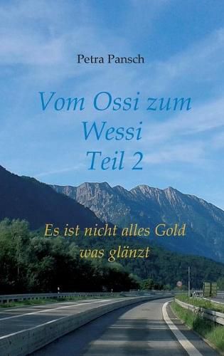 Cover image for Vom Ossi zum Wessi Teil 2: Es ist nicht alles Gold was glanzt