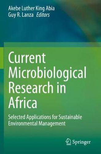 Cover image for Current Microbiological Research in Africa: Selected Applications for Sustainable Environmental Management