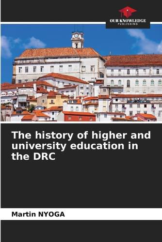 Cover image for The history of higher and university education in the DRC