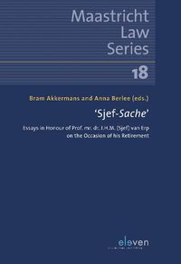 Cover image for 'Sjef-Sache': Essays in honour of Prof. mr. dr. J.H.M. (Sjef) van Erp on the occasion of his retirement