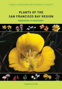 Cover image for Plants of the San Francisco Bay Region: Mendocino to Monterey